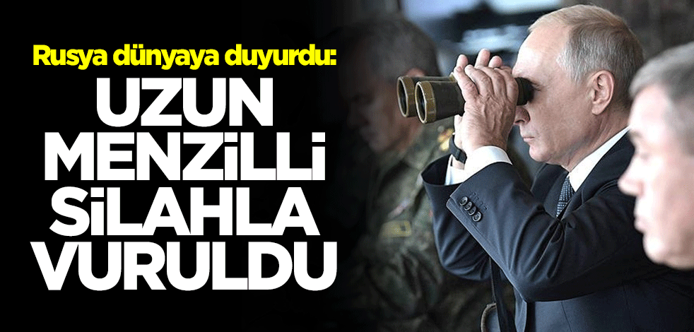 Rusya dünyaya duyurdu: Uzun menzilli silahla vuruldu