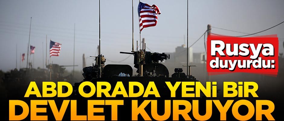 Rusya duyurdu: ABD yeni bir devlet kuruyor