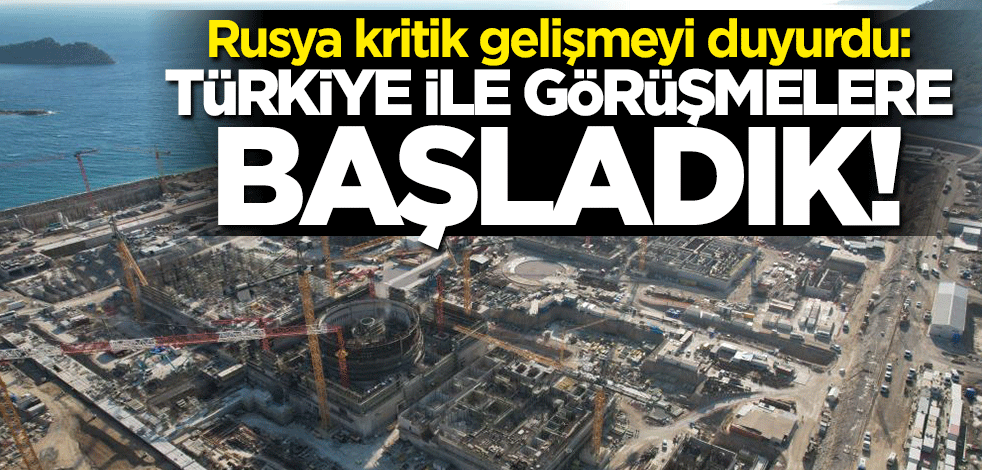 Rusya duyurdu: Türkiye ile görüşmelere başladık!