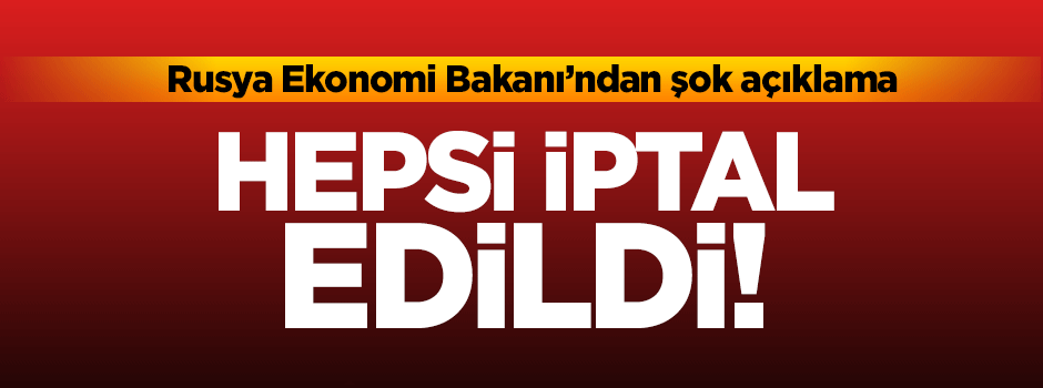 Rusya Ekonomi Bakanı'ndan şok açıklama!