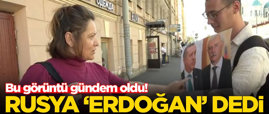 Rusya 'Erdoğan' dedi! Sosyal medyada gündem oldu