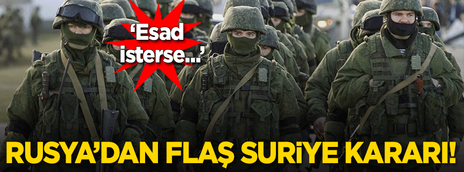 Rusya: Esad isterse asker gönderebiliriz
