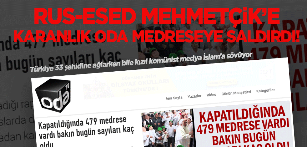 Rusya-Esed Mehmetçiklere, Odatv medreselere saldırıyor