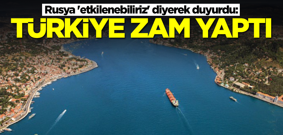 Rusya 'etkilenebiliriz' diyerek duyurdu: Türkiye zam yaptı