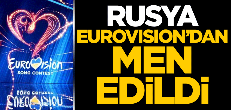 Rusya, Eurovision'dan men edildi