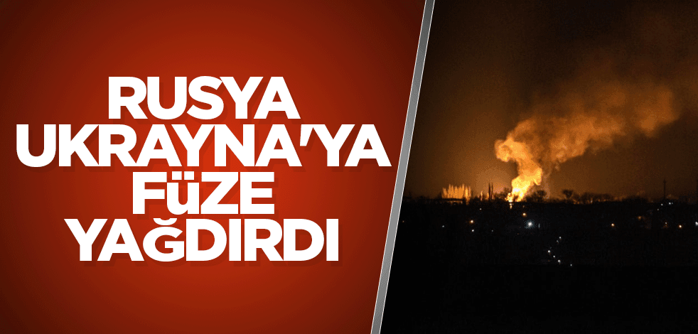 Rusya gece boyu Ukrayna'ya füze yağdırdı