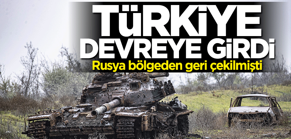 Rusya geri çekilmişti... Türkiye devreye girdi