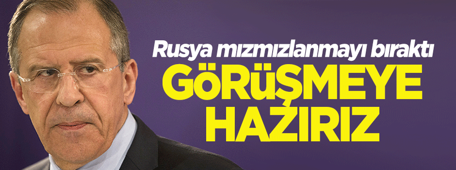 Rusya: Görüşmeye hazırız