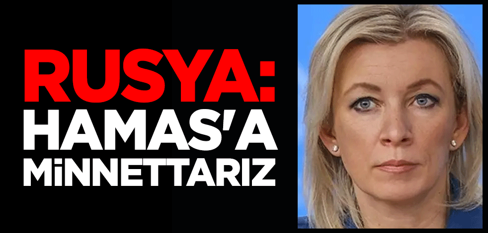 Rusya: Hamas hareketinin liderlerine minnettarız