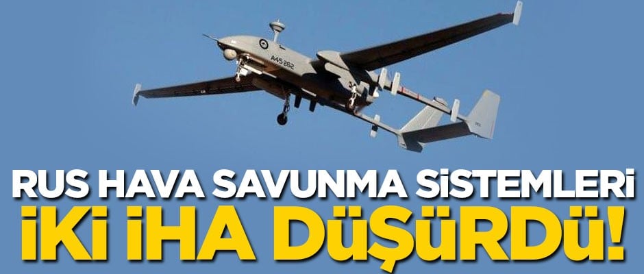 Rusya, hava üssüne yaklaşan İHA'ları imha etti!