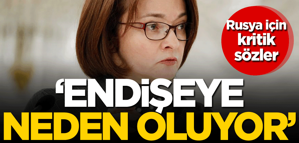 Rusya için kritik sözler: Endişeye neden oluyor