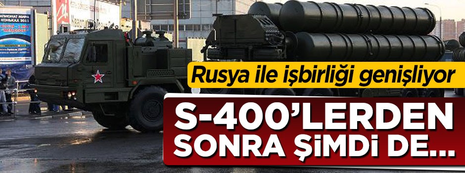 Rusya ile askeri işbirliği genişliyor! S-400'lerden sonra şimdi de...