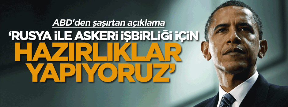 'Rusya ile askeri işbirliği için hazırlıklar yapıyoruz'