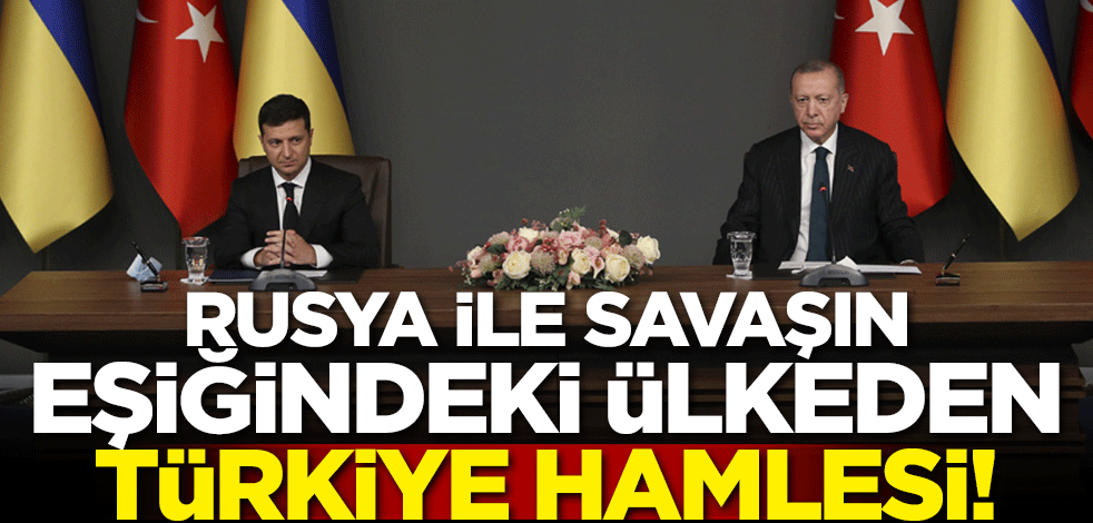 Rusya ile savaşın eşiğindeki ülkeden Türkiye hamlesi!