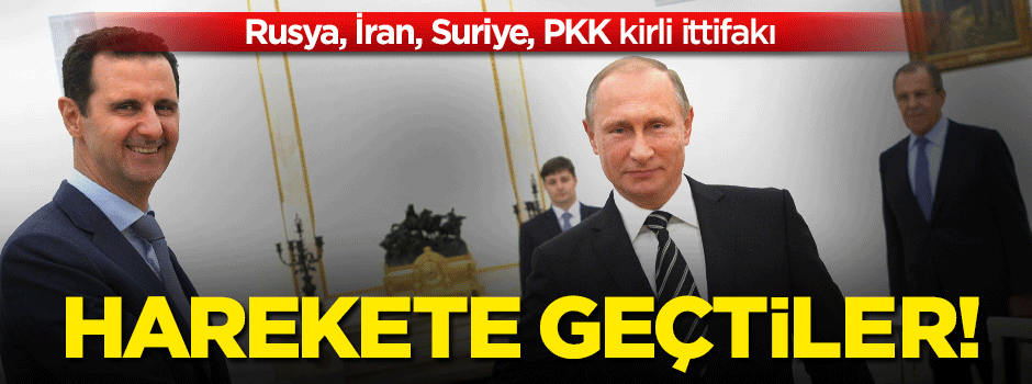 Rusya-İran-Suriye ve PYD/PKK'dan kirli ittifak!