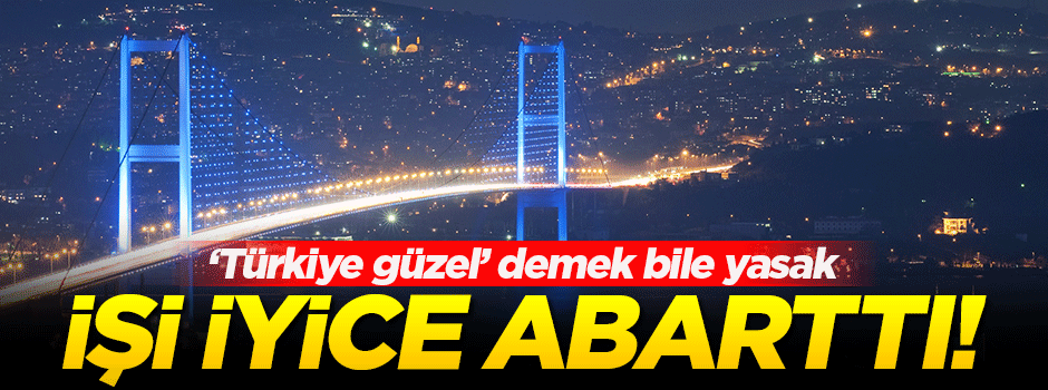 Rusya iyice abarttı: 'Türkiye güzel' demek bile yasak