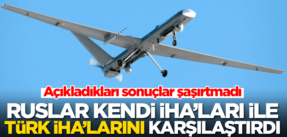 Rusya kendi İHA'larını Bayraktar İHA'lar ile karşılaştırdı! Sonuçları şaşırtmadı