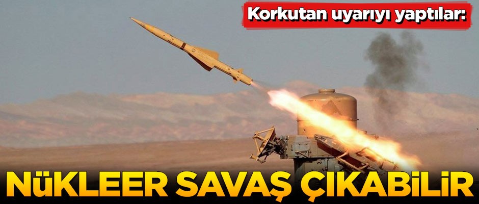 Rusya korkutan uyarıyı yaptı: Nükleer savaş çıkabilir