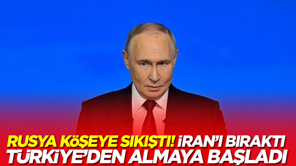 Rusya köşeye sıkıştı! İran'ı bıraktı, Türkiye'den almaya başladı