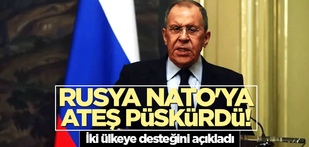 Rusya NATO'ya ateş püskürdü! İki ülkeye desteğini açıkladı