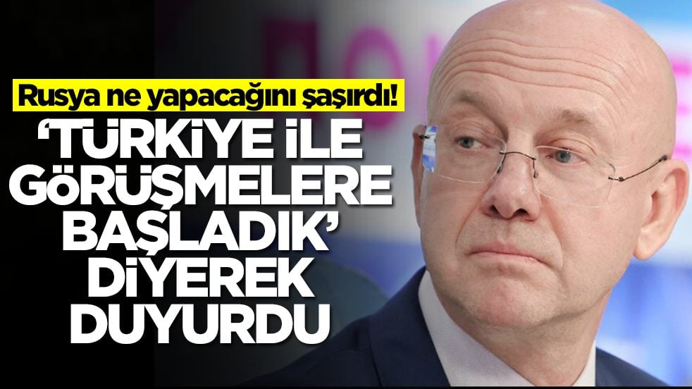Rusya ne yapacğını şaşırdı: 'Türkiye ile görüşmelere başladık' diyerek duyurdu