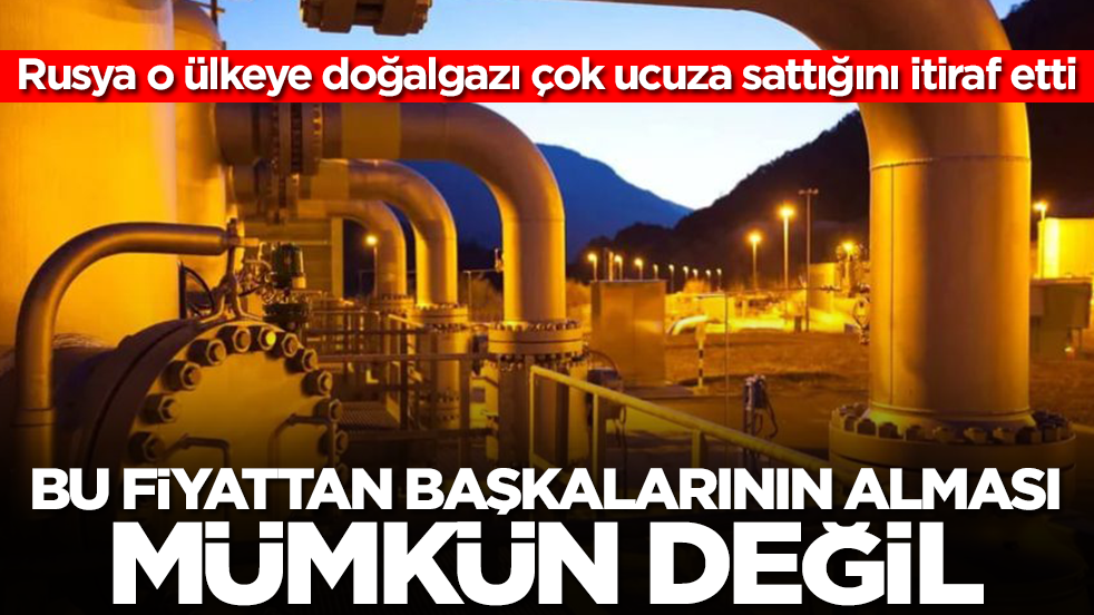 Rusya o ülkeye doğalgazı çok ucuza sattığını itiraf etti: Bu fiyattan başkalarının alması mümkün değil