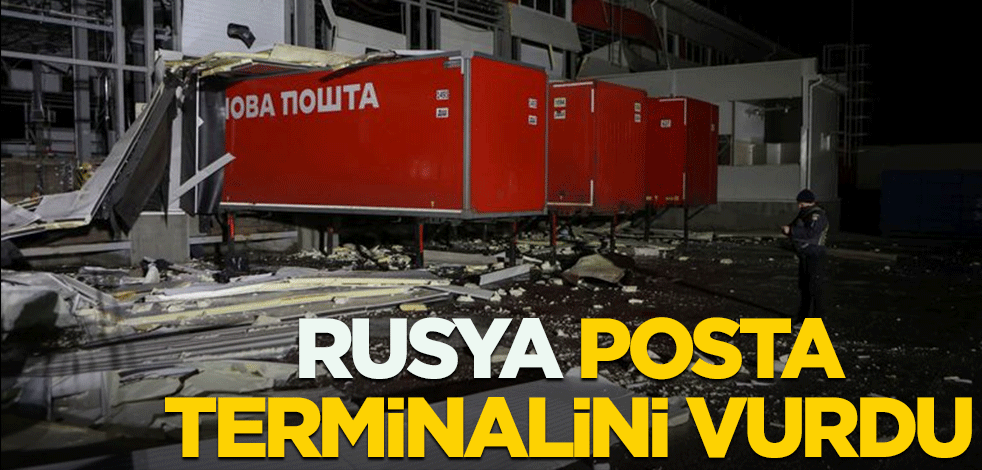 Rusya posta terminalini vurdu