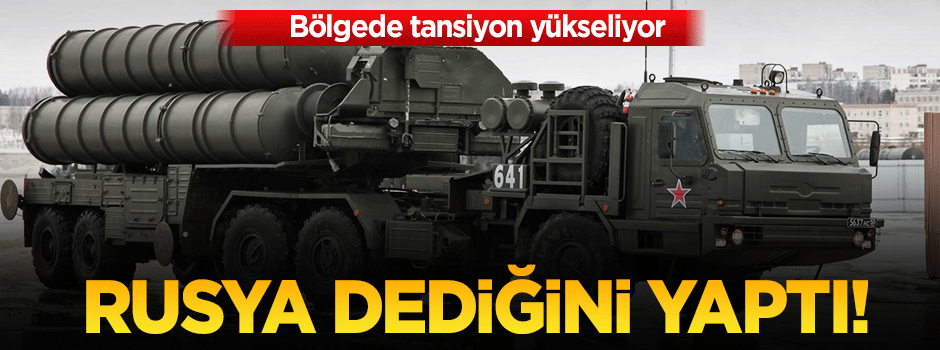 Rusya S-400'leri Suriye'de konuşlandırdı!