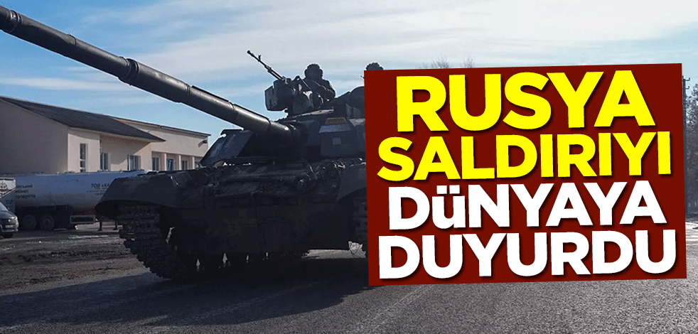 Rusya saldırıyı dünyaya duyurdu