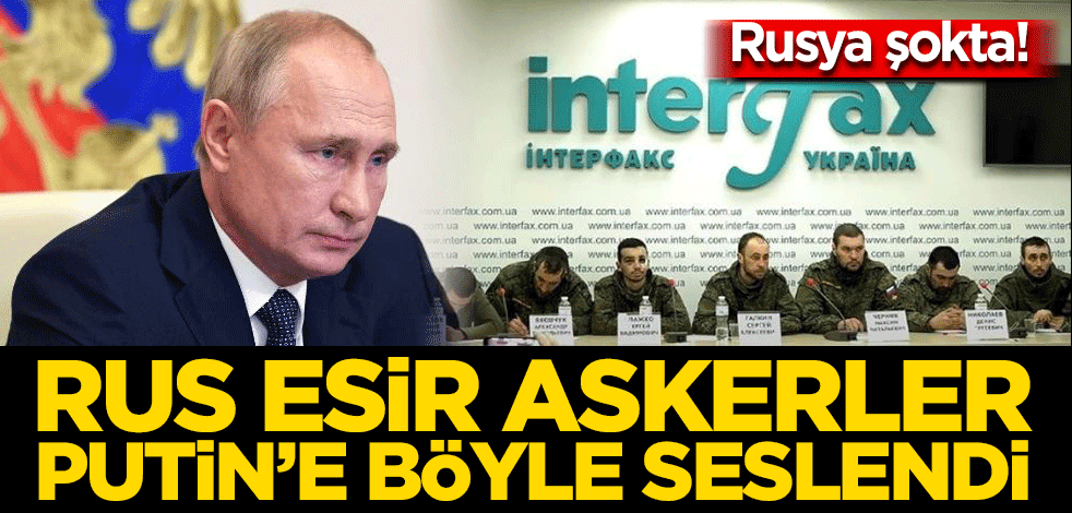 Rusya şokta! Rus esir askerler Putin'e böyle seslendi
