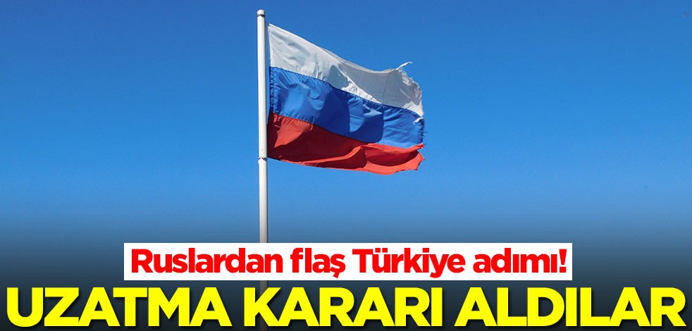 Rusya sürpriz Türkiye adımı resmen attı! Uzatma kararı aldılar