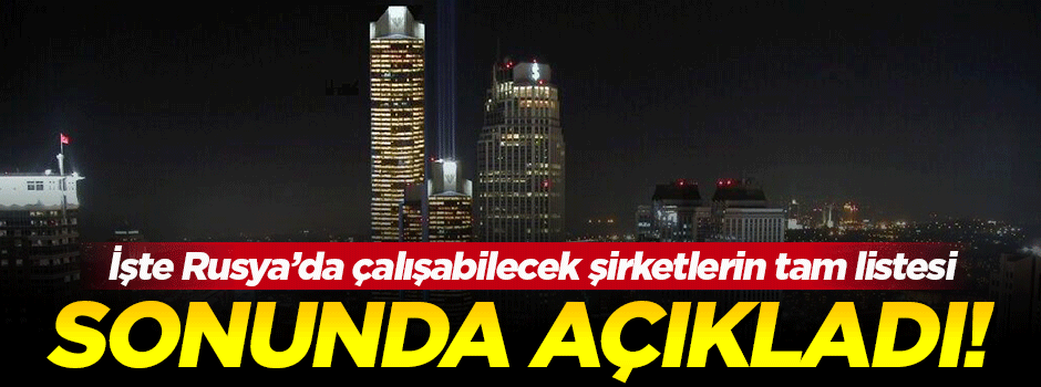 Rusya, Türk vatandaşı çalıştırabilecek şirketleri açıkladı
