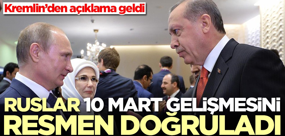 Rusya, Türkiye gelişmesini doğruladı! Kremlin'den açıklama geldi