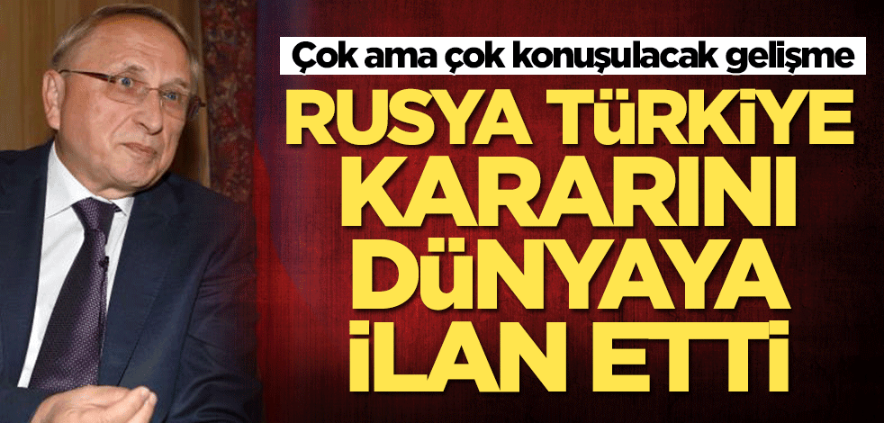 Rusya Türkiye kararını az önce dünyaya ilan etti! Rumlara büyük şok