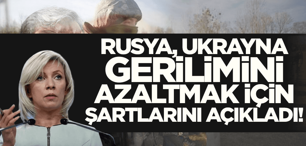 Rusya Ukrayna gerilimini azaltmak için şartlarını sundu!