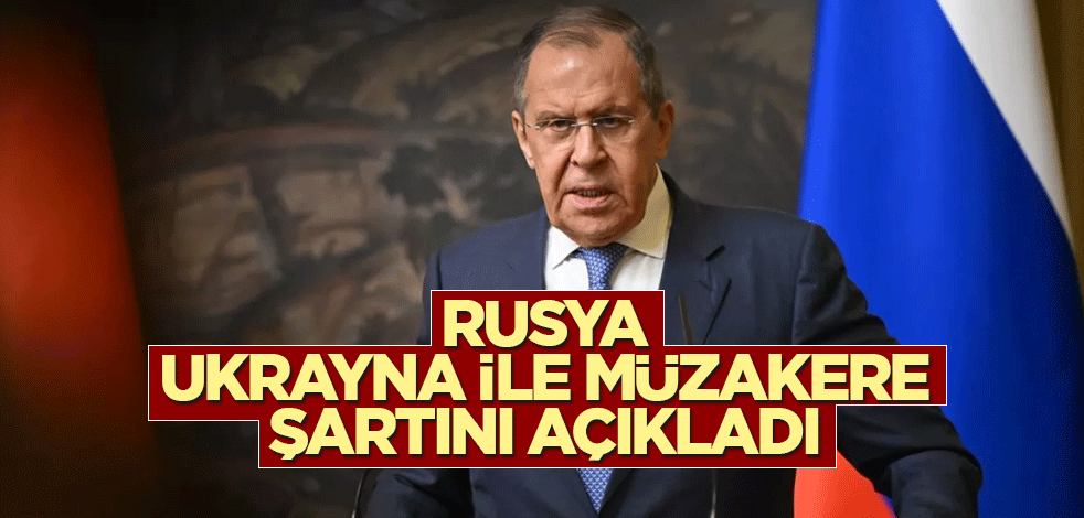 Rusya, Ukrayna ile müzakere şartını açıkladı