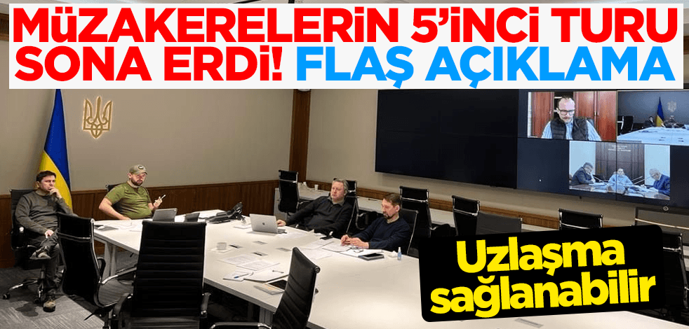 Rusya-Ukrayna müzakerelerinin 5'inci turu sona erdi: Uzlaşma sağlanabilir