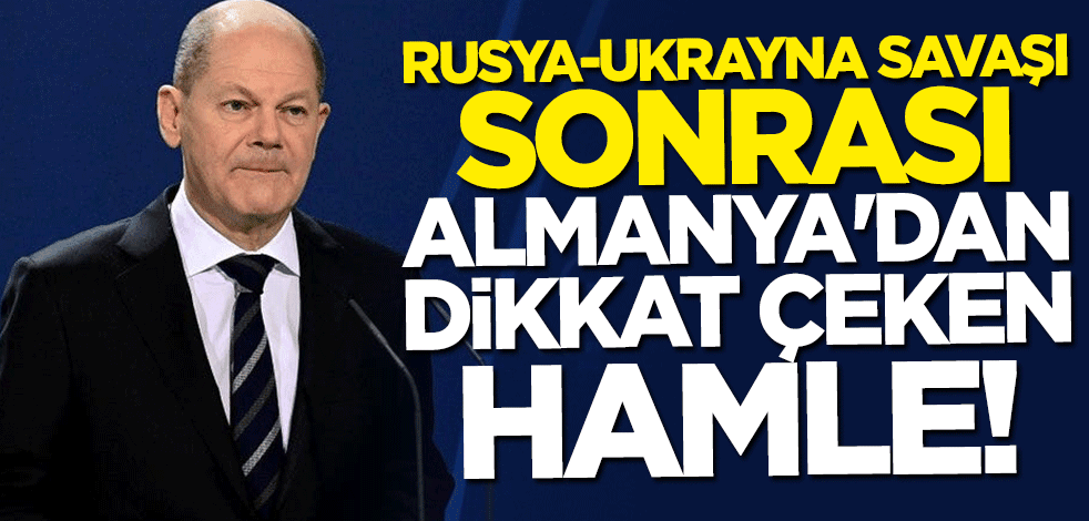 Rusya-Ukrayna savaşı sonrası Almanya'dan dikkat çeken hamle