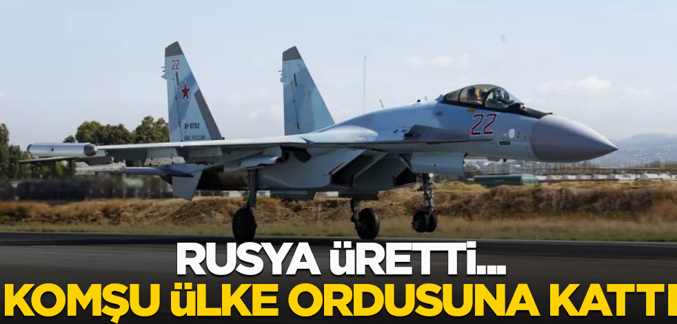 Rusya üretti... Komşu ülke hava kuvvetlerine kattı!