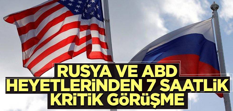 Rusya ve ABD heyetlerinden 7 saatlik kritik görüşme