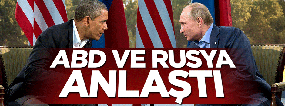 Rusya ve ABD Suriye için anlaştı