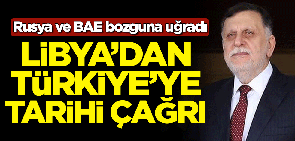 Rusya ve BAE bozguna uğradı! Libya'dan Türkiye'ye tarihi çağrı