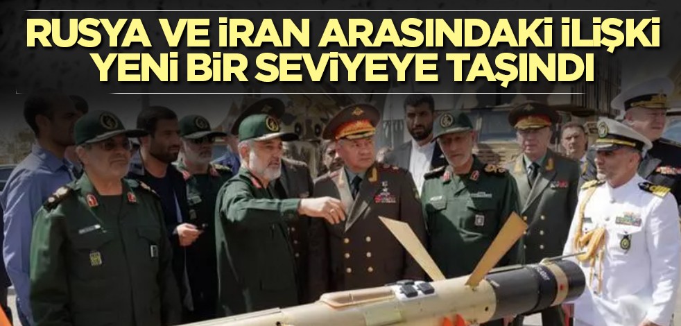 Rusya ve İran arasındaki ilişki yeni bir seviyeye taşındı
