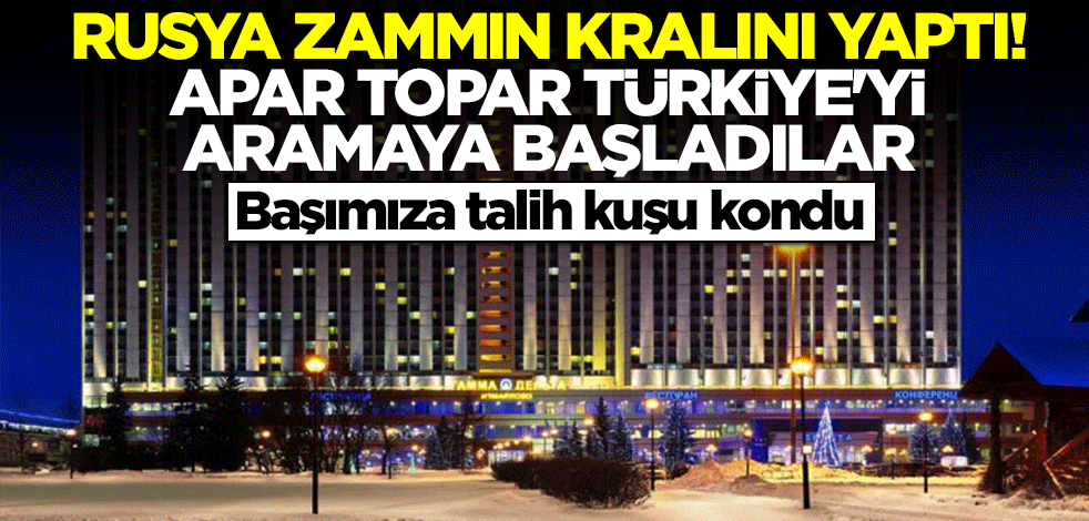 Rusya zammın kralını yaptı! Apar topar Türkiye'yi aramaya başladılar... Başımıza resmen talih kuşu kondu