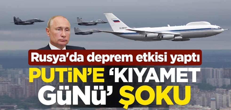 Rusya'da deprem etkisi yaptı! Putin'e "Kıyamet Günü" şoku