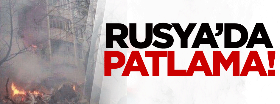 Rusya'da doğalgaz patlaması