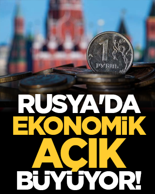 Rusya'da ekonomik açık büyüyor!