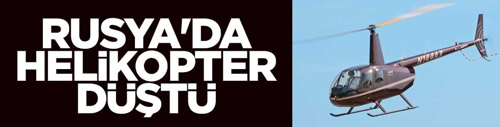 Rusya'da helikopter düştü