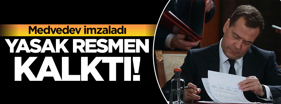 Rusya'da imza atıldı! Yasak kalktı