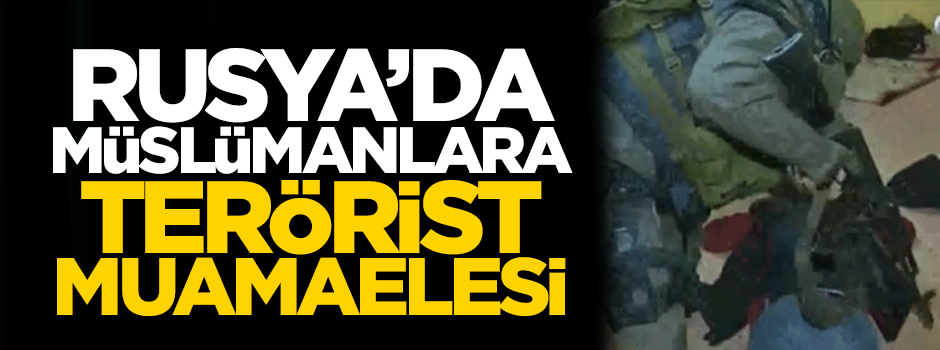 Rusya'da Nur talebelerine terörist muamelesi!